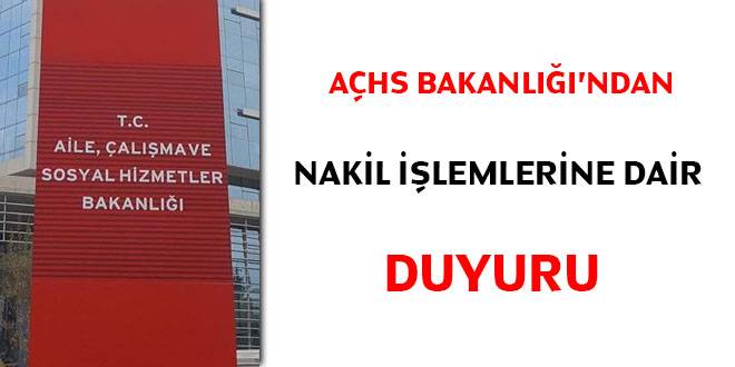AÇSH Bakanlığından nakil işlemlerine dair duyuru