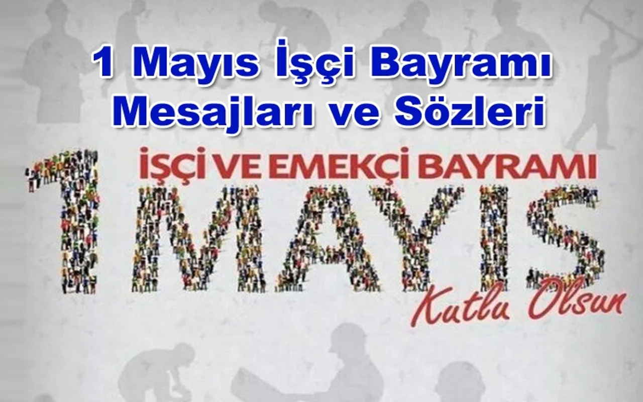 1-mayis-mesajlari-5nm2-cover-jpg 1 Mayıs İşçi Bayramı mesajları kısa, uzun, anlamlı, resimli