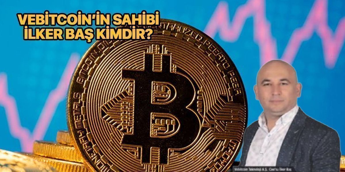 VeBitcoin kimin? – VeBitcoin sahibi İlker Baş kimdir? – İlker Baş tutuklandı mı? VeBitcoin kimin? – VeBitcoin sahibi İlker Baş kimdir? – İlker Baş tutuklandı mı?