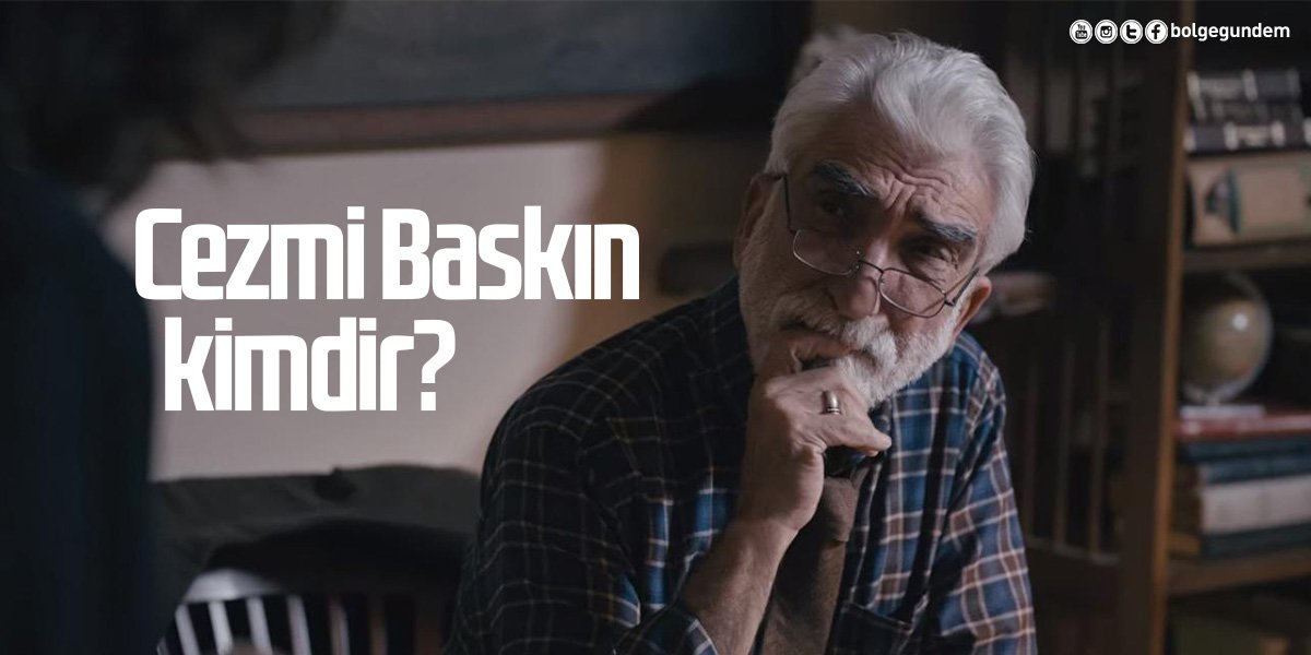 Cezmi Baskın kimdir? Aslen nerelidir, Kaç yaşındadır?