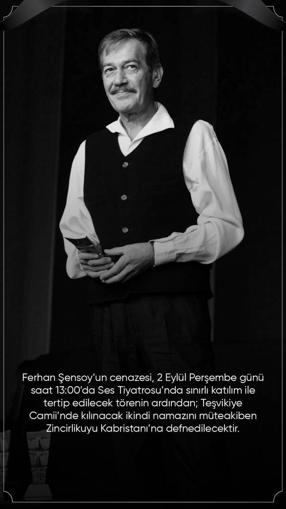 Tiyatromuzun Usta Oyuncusu Ferhan Şensoy Vefa Etti